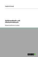 Gefahrenabwehr Und Alkoholmissbrauch af Siegfried Schwab