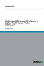 Lily Briscoes Abloesung von Mrs. Ramsay in Virginia Woolfs Roman To the Lighthouse af Eleni Stefanidou
