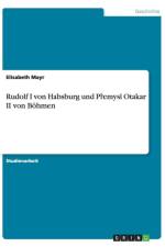 Rudolf I von Habsburg und Přemysl Otakar II von Boehmen af Elisabeth Mayr