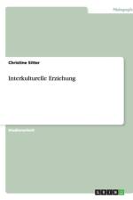 Interkulturelle Erziehung af Christine Sitter