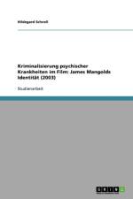 Kriminalisierung psychischer Krankheiten im Film af Hildegard Schnell