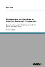 Die Bedeutung von Hoerspielen im Unterricht Deutsch als Fremdsprache af Katja Kaiser