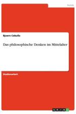 philosophische Denken im Mittelalter af Bjoern Cebulla
