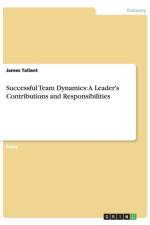 Successful Team Dynamics af James Tallant