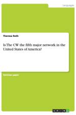 Is The CW the fifth major network in the United States of America? af Theresa Roth