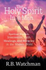 The Holy Spirit in a Man af R. B. Watchman