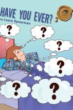 Have You Ever? af Laura Spearman