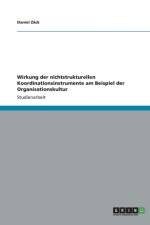 Wirkung der nichtstrukturellen Koordinationsinstrumente am Beispiel der Organisationskultur af Daniel Zäck