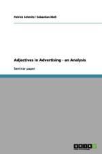 Adjectives in Advertising - an Analysis af Patrick Schmitz