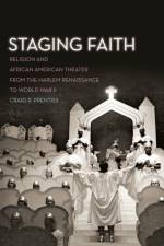 Staging Faith af Craig R. Prentiss