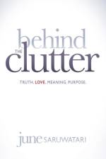 Behind the Clutter af June Saruwatari