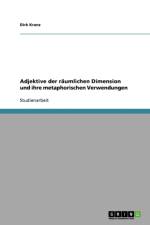 Adjektive der raumlichen Dimension und ihre metaphorischen Verwendungen af Dirk Kranz