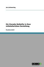 Die Vierzehn Nothelfer in Ihrer Mittelalterlichen Darstellung af Jan Leichsenring