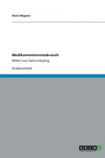 Medikamentenmissbrauch af Doris Wagner