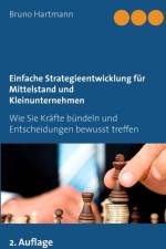 Einfache Strategieentwicklung fur Mittelstand und Kleinunternehmen af Bruno Hartmann