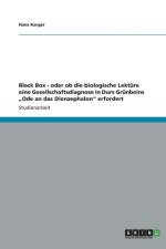 Black Box - oder ob die biologische Lekture eine Gesellschaftsdiagnose in Durs Grunbeins 