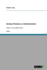 Serious Premise vs. Entertainment af Stephan Jung