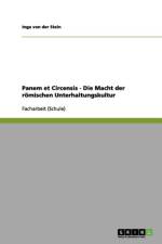 Panem et Circensis - Die Macht der roemischen Unterhaltungskultur af Inga von der Stein