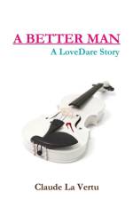 A Better Man - A Lovedare Story af CLAUDE LA VERTU
