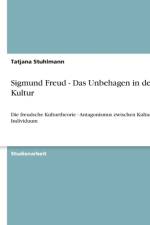 Sigmund Freud - Das Unbehagen in der Kultur af Tatjana Stuhlmann
