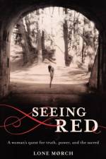 Seeing Red af Lone Morch