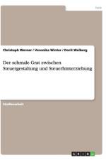 Der schmale Grat zwischen Steuergestaltung und Steuerhinterziehung af Dr Christoph Werner