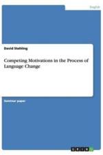 Competing Motivations in the Process of Language Change af David Stehling