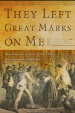 They Left Great Marks on Me af Kidada E. Williams