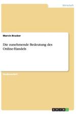 Die zunehmende Bedeutung des Online-Handels af Marvin Brucker