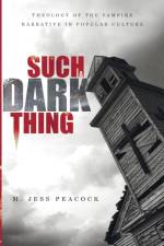 Such a Dark Thing af M Jess Peacock