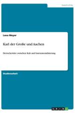 Karl der Grosse und Aachen af Lena Meyer