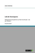 Lob der Konsequenz af Julian Schurholz
