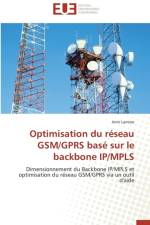 Optimisation Du R seau Gsm/Gprs Bas Sur Le Backbone Ip/Mpls af Lamine-A