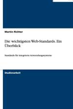Die wichtigsten Web-Standards. Ein UEberblick af Martin Richter