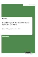 Gedichtvergleich Rastlose Liebe Und N he Des Geliebten af Eva Zilles