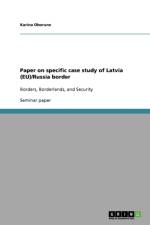 Paper on Specific Case Study of Latvia (Eu)/Russia Border af Karina Oborune