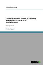 Social Security System of Germany and Sweden in the Area of Unemployment af Claudia Liebenberg