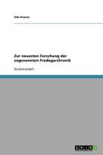 Zur Neuesten Forschung Der Sogenannten Fredegarchronik af Udo Krause