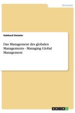 Das Management des globalen Managements - Managing Global Management af Gebhard Deissler