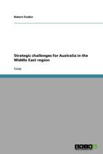 Strategic Challenges for Australia in the Middle East Region af Robert Fiedler