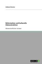 Reformation Und Kulturelle Dekonstruktion af Gebhard Deissler