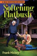 Softening Flatbush af Frank Hickey