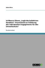 Ist Mancur Olsons 'Logik Des Kollektiven Handelns' Hinreichend Zur Erklarung Des Individuellen Engagements Fur Den Umweltschutz? af Haike Blinn