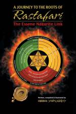 A Journey to the Roots of Rastafari af Abba Yahudah