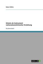 Schule ALS Instrument Nationalsozialistischer Erziehung af Robert Moller