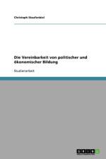 Vereinbarkeit von politischer und oekonomischer Bildung af Christoph Staufenbiel