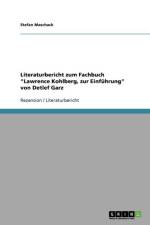 Literaturbericht Zum Fachbuch 'Lawrence Kohlberg, Zur Einfuhrung' Von Detlef Garz af Stefan Maschack
