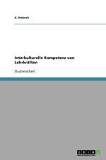 Interkulturelle Kompetenz von Lehrkraften af A Holesch