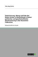 Stationierung, Abzug Und Erbe Der Roten Armee in Deutschland in Zeiten Politischer Und Gesellschaftlicher Neuformierung in Der Russischen Foderation af Thilo Jorg Gehrke