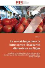 Le Maraichage Dans La Lutte Contre l'Ins curit Alimentaire Au Niger af Seyni-S